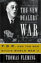 The New Dealers' War: FDR and the War Within World War II