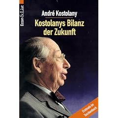 Kostolanys Bilanz der Zukunft