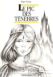 Le pic des ténèbres par Roger Leloup Le pic des ténèbres par Leloup