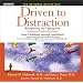 Driven to Distraction ( New on CD) : Recognizing and Coping with Attention Deficit Disorder from Childhood Through Adulthood