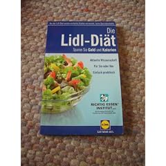 Die LIDL-Di�t (Sparen Sie Geld und Kalorien)
