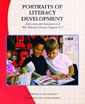 Portraits of Literacy Development: Instruction and Assessment in a Well-Balanced Literacy Program, K-3