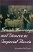 Book Jewish  Marriage and Divorce in Imperial Russia (Tauber Institute for the Study of European Jewry Series (Unnumbered).)