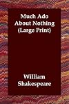 Much Ado About Nothing (Large Print)