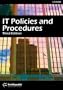 IT Professional's Guide to Policies and Procedures, Third Edition