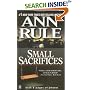 Small Sacrifices: A True Story of Passion and Murder