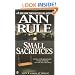 Small Sacrifices: A True Story of Passion and Murder (Signet)