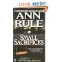Small Sacrifices: A True Story of Passion and Murder (Signet)