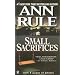 Small Sacrifices: a True Story of Passion and Murder (Signet)