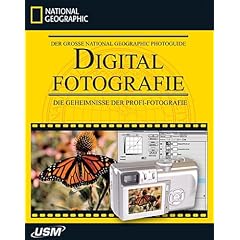 Der gro�e National Geographic Photoguide: Digitalfotografie. Die Geheimnisse der Profi-Fotografie.