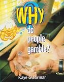Why Do People Gamble?