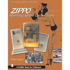Zippo Advertising Lighters: Cars and Trucks (Schiffer Book for Collectors) by Philip A. Taggart