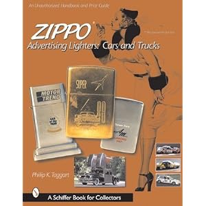 Zippo Advertising Lighters: Cars and Trucks (Schiffer Book for Collectors) by Philip A. Taggart