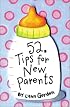 52 Tips for New Parents (52 Series)