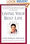 Living Your Best Life : Work, Home, Balance, Destiny: Ten Strategies for Getting from Where You Are to Where You're Meant to Be