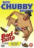 Roy Chubby Brown - Bad Taste [DVD]