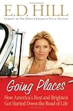 Going Places: How Americas Best and Brightest Got Started Down the Road of Life