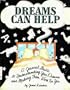 Dreams Can Help: A Journal Guide to Understanding Your Dreams and Making Them Work for You (Self-Help for Kids Series)