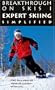 Breakthrough On Skis I, Expert Skiing Simplified [VHS]