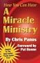 How You Can Have A Miracle Ministry