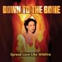 Spread Love Like Wildfire