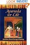 Ayurveda for Life: Nutrition, Sexual Energy, & Healing