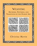 Weaving: Methods, Patterns, and Traditions of the Oldest Art (Wooden Books)