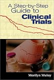 A Step-By-Step Guide to Clinical Trials