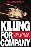 Killing For Company: Case of Dennis Nilsen