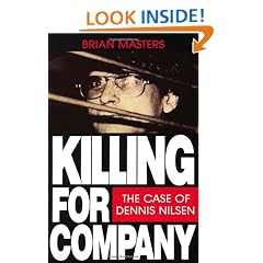 Killing For Company: Case of Dennis Nilsen