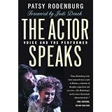 The Actor Speaks: Voice and the Performer