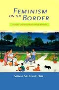 Feminism on the Border: Chicana Gender Politics and Literature