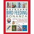 Jerry Baker's Backyard Bird Feeding Bonanza: 1,487 Tips, Tricks, and Treats for Attracting Your Fine-Feathered Friends... by Jerry Baker