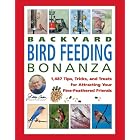 Jerry Baker's Backyard Bird Feeding Bonanza: 1,487 Tips, Tricks, and Treats for Attracting... by Jerry Baker