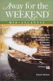 Away for the Weekend: Mid-Atlantic, 6th Edition: Revised and Updated Edition (Away for the Weekend(R))