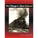 The CHICAGO and ALTON RAILROAD: THE ONLY WAY