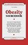 Obesity Sourcebook: Basic Consumer Health Information About Diseases and Other Problems Associated With Obesity, and Including Facts About Risk Factors, ... Reference Series) (Health Reference Series) Obesity Sourcebook: Basic Consumer Health Information About Diseases and Other Problems Associated With Obesity, and Including Facts About Risk Factors, ... Reference Series) (Health Reference Series)