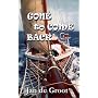 Gone to Come Back