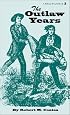 The Outlaw Years: The History of the Land Pirates of the Natchez Trace