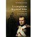 La conspiration du g�n�ral Malet : 23 octobre 1812, premier �branlement du tr�ne de Napol�on