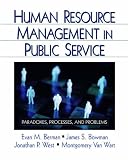 Human Resource Management in Public Service: Paradoxes, Processes, and Problems