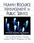 Human Resource Management in Public Service: Paradoxes, Processes, and Problems