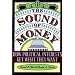 The Sound of Money: How Political Interests Get What They Want