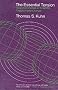 The Essential Tension: Selected Studies in Scientific Tradition and Change