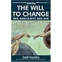 The Will to Change: Men, Masculinity, and Love