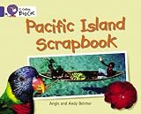  : Pacific Island Scrapbook: Band 08/Purple (Collins Big Cat)