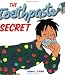 The Toothpaste Secret