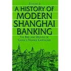 Click here to buy A History of Modern Shanghai Banking: The Rise and Decline of China's Finance Capitalism (Studies on Modern China) by  Zhaojin Ji.