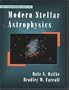 An Introduction to Modern Stellar Astrophysics
