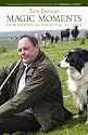Magic Moments: Four Seasons on a Scottish Hill Farm